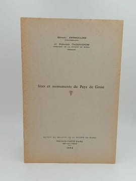 Sites et monuments du Pays de Gosse. DESMOULINS Gérard - THOUVIGNON Fernand