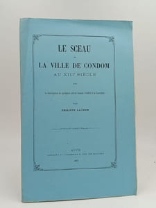 Le sceau de la ville de Condom au XIIe siècle. La description de quelques autres sceaux relatifs à la Gascogne