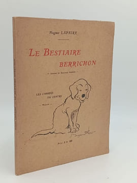 Le Bestiaire berrichon . LAPAIRE Hugues - RABIER Benjamin