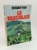LE BEAUJOLAIS. PIAT Hubert