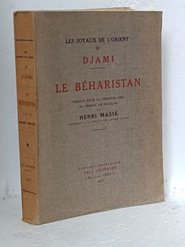 Le Béharistan Traduit pour la première fois du persan en français de Henri Massé . [Iran] - Djami