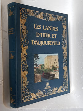Les Landes d'hier et d'aujourd'hui. Collectif