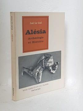 Alésia Archéologie et Histoire. Le Gall Joël