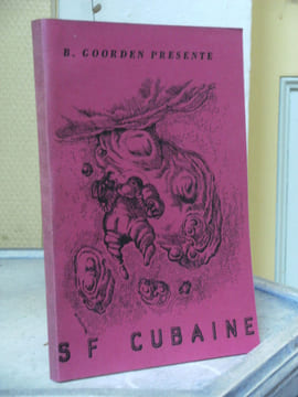 GOORDEN Bernard Présente SF CUBAINE Anthologie. GOORDEN Bernard - [Science-Fictions]