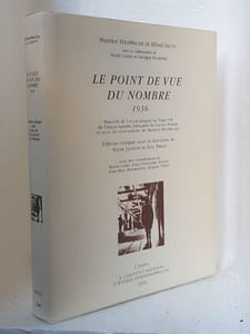 LE POINT DE VUE DU NOMBRE 1936 Précédé de l'avant-propos au Tome VII de l'Encyclopédie française de Lucin FEBVRE et suivi de trois articles de Maurice Halbwachs. Edition critique sous la direction de Marie Jaisson et Eric Brian Avec des contributions de Walter Gierl, Jean Christophe Marcel, Jean-Marc Rohrbasser, Jacques Véron