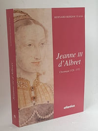 Jeanne III d'Albret Chroniques 1528-1572