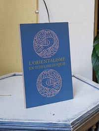 L'ORIENTALISME EN TCHECOSLOVAQUIE