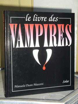 Le livre des vampires. [Fantastique] - DUNN MASCETTI Manuela
