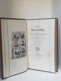 SATYRE MENIPEE de la Vertu du Catholicon d'Espagne et de la tenue des estats de Paris; augmentée de notes tirées des éditions de Du Puy et de le Duchat par V. Verger; et d'un commentaire historique, littéraire et philologique, par CH. Nodier 