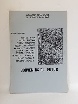 Souvenirs du futur. Eduardo GOLIGORSKY & Alberto VANASCO