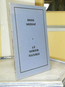 LE MIROIR FLEXIBLE . MESSAC Régis - [Colombus North] 