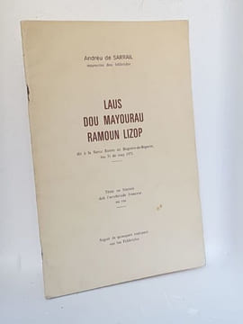 LAUS DOU MAYOURAU RAMOUN LIZOP dit à la Sant Estele de Bagnères de Bigorre lou 31 de may 1971. Texte en biarnés dab l'arrebirade francese au ras. ...