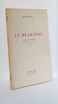 LE BEARNAIS Fresque historique en trois actes en vers