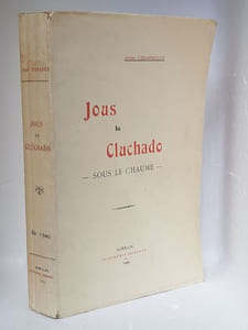 JOUS LA CLUCHADO (Sous le chaume) Texte étymologique - Texte phonétique - Traduction française