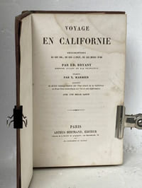 VOYAGE EN CALIFORNIE Description de son sol, de son climat, de ses mines d'or. Traduit par X. Marmier augmenté de divers renseignements sur l'état actuel de la Californie et d'une note spécifique sur l'or et son exploitation. Avec une belle carte