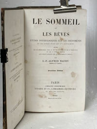 LE SOMMEIL ET LES RÊVES Etudes psychologiques sur ces phénomènes et les divers états qui s'y attachent. Suivies de recherches sur le développement de l'instinct et de l'intelligence dans leurs rapports avec le phénomène du sommeil. Deuxième édition