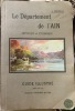  Le Département de l'Ain artistique et pittoresque. Bresse, Dombes, Bugey, Valromey, Pays de Gex. Publication du Syndicat d'Iniative de l'Ain.. ...