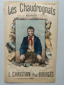 Les Chaudrognats, chansonnette, créée par Bourgès à l’Eldorado. Paroles de L. Christian, Musique de Paul Bourgès.