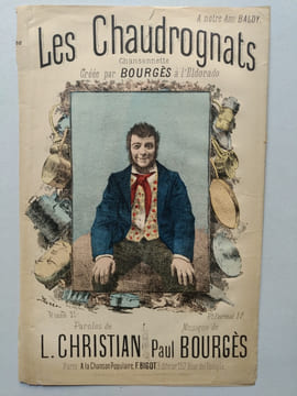 Les Chaudrognats, chansonnette, créée par Bourgès à l’Eldorado. Paroles de L. Christian, Musique de Paul Bourgès.. (CHANSONS ) - Général BOULANGER. ...