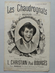 Les Chaudrognats, chansonnette, créée par Bourgès à l’Eldorado. Paroles de L. Christian, Musique de Paul Bourgès.