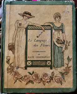 Le langage des Fleurs. Illustrations de Kate Greenaway.