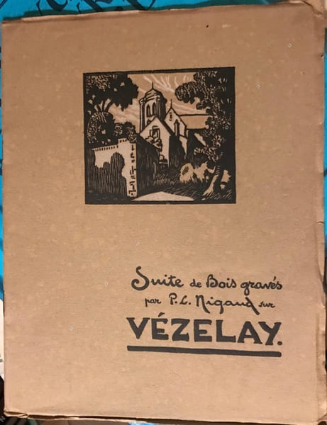 Suite de Bois grav&eacute;s par P. L. Nigaud sur V&eacute;zelay.. NIGAUD Paul Louis (1895-1937).