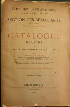 Exposition de Châteauroux 20 mai - 3 juillet 1888… Catalogue illustré avec une introduction et une critique par François Bournand… Illustrations de ...
