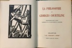 La Philosophie de Georges Courteline. Frontispice de H. Gazan, bandeaux et culs-de-lampe de Renefer.. COURTELINE  Georges.