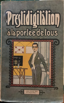 G. Dugaston. La Prestidigitation à la portée de tous. Escamotage - Tours d'adresse - Trucs divers. . (DUJARRIC Gaston).