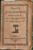 Traité d'économie politique, par M. le comte Destutt de Tracy, membre de l'Institut de France, et de la Société philosophique de Philadelphie.. ...