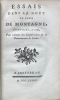 Essais dans le goût de ceux de Montagne composés en 1736, par l'auteur des "Considérations sur le gouvernement de la France" . (ARGENSON, René -Louis ...