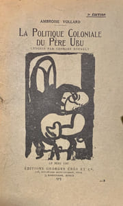 La politique coloniale du Père Ubu. Croquis par Georges Rouault. 2e édition.