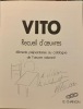 Vito. Recueil d'oeuvres éléments préparatoires au catalogue de l'oeuvre raisonné.. VITO  Victor.