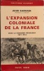 L'expansion coloniale de la France sous la Troisième république ( 1871 - 1914). Avec la collaboration de Daniel Héméry, agrégé de l' Université.. ...