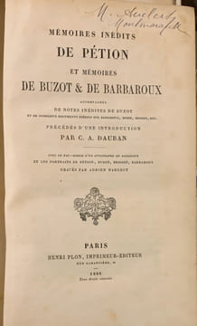 Mémoires inédits de Pétion et mémoires de Buzot & de Barbaroux, accompagnés de notes inédites de Buzot et de nombreux documents inédits sur Barbaroux, ...