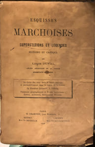 Esquisses marchoises, superstitions et légendes, histoire et critique, par Louis Duval.