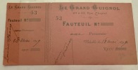 Billet d'entrée du Grand Guignol daté du 18 mai 1899.. Grand Guignol, théatre du.