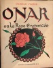 Onar ou la rose enchantée.. VINDOR Danièle.