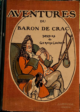  Aventures du baron de Crac. Dessins de Gérard Cochet . (Baron de Munchaüsen de Raspe, d'après le) - 
