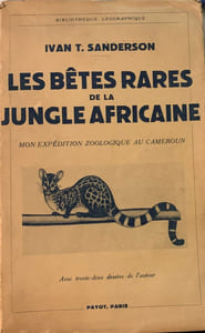 Les bêtes rares de la jungle africaine. Mon expédition zoologique au Cameroun. Traduction française de S. Campaux. Ave 32 dessins de l'auteur.