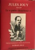 Jules Jouy 1855- 1897, le "poète chourineur". Présentation et choix de textes Patrick Biau, préface de Serge Utgé-Royo et CD:  "Jules Jouy du rire aux ...