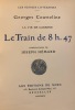 La vie de caserne. Le Train de 8h 47. Illustrations de Joseph Hémard.. COURTELINE Georges.