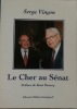 Le Cher au Sénat. Préface de René Monory.. VINÇON Serge.