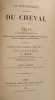 La connaissance générale du cheval. Etudes de zoologie pratique par les auteurs de l'"Encyclopédie pratique de l'agriculteur", publiée par Firmin ...