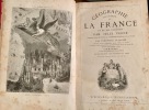 Géographie illustrée de la France et de ses colonies, par Jules Verne, précédée d'une étude sur la géographie générale de la France, par Théophile ...