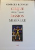 Cirque de l'étoile filante. Eaux-fortes originales et dessins gravés sur bois de Georges Rouault. / André Suarès. Passion. Eaux-fortes originales en ...