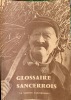 Glossaire Sancerrois, par Denise et Pierre Riffault, Dominique et Alain Gueneau, Dessins de Brigitte Alabeurthe et Paul Prieur.. COLLECTIF- 