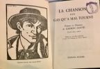 La Chanson d'un Gas qu'a mal tourné. Poèmes et Chansons de Gaston Couté. Nouvelle édition complétée. Préfacée par Jean-Paul Monteil et suivie d'un ...