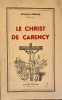 Le Christ de Carency. Illustrations d'Alex Jorio.. BOUARD, Edmond-Théodule.