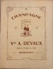 Le Champagne Devaux. Valse chantée. Poésie de E. Forcade, musique de E. Météhen. Offert gracieusemnt à sa clientèle par la Maison Vve A. Devaux fondée ...